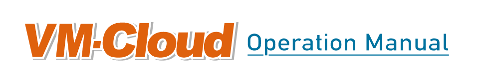 VM-Cloud Operation Manual